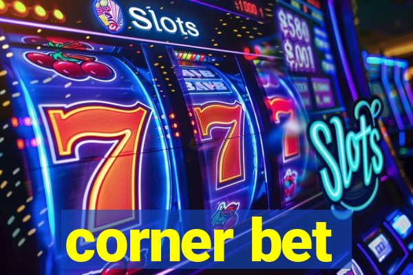 corner bet